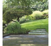 Heaven is a Garden: Designing Serene Spaces for Inspiration and Reflection
