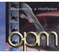 Heaven Is A Halfpipe By Opm (2001-07-02)