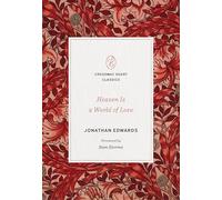 Heaven Is a World of Love (Crossway Short Classics)