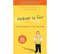 Heaven Is for Real: A Little Boy's Astounding Story of His Trip to Heaven and Back by Todd Burpo (2-Nov-2010) Paperback