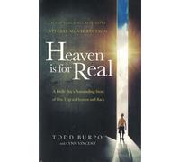 Heaven is for Real Movie Edition: A Little Boy's Astounding Story of His Trip to Heaven and Back