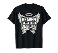 Heaven is My Home I’m Just Here Recruiting Christian Funny T-Shirt