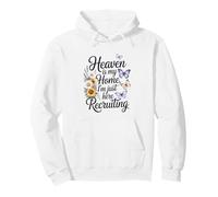 Heaven Is My Home, I’m Just Here Recruiting Christian Jesus Pullover Hoodie