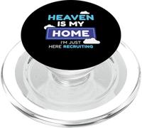 Heaven Is My Home I’m Just Here Recruiting Gift PopSockets PopGrip for MagSafe