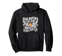 Heaven Is My Home I'm Handing Out Free Tickets |- Pullover Hoodie
