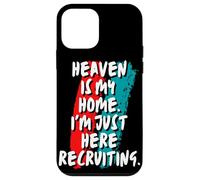 Heaven Is My Home I'm Just Here Recruiting Christian Faith Case for iPhone 12 mini