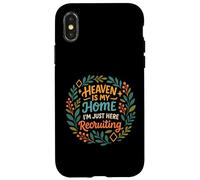 Heaven Is My Home I'm Just Here Recruiting Christian Quote Case for iPhone X/XS