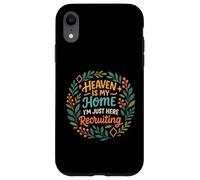 Heaven Is My Home I'm Just Here Recruiting Christian Quote Case for iPhone XR