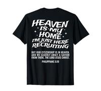 Heaven is My Home I'm Just Here Recruiting ON Back T-Shirt