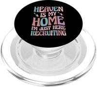 Heaven Is My Home I'm Just Here Recruiting PopSockets PopGrip for MagSafe