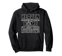 Heaven Is My Home I'm Just Here Recruiting Pullover Hoodie