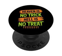 Heaven Is No Trick Hell Is No Treat - Christian Halloween PopSockets Adhesive PopGrip