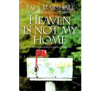Heaven is Not My Home: Learning to Live in God's Creation