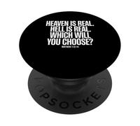 Heaven is Real Hell is Real Which Will You Choose Matthew 7 PopSockets Adhesive PopGrip