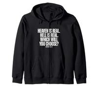Heaven is Real Hell is Real Which Will You Choose Matthew 7 Zip Hoodie