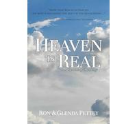 Heaven is Real . . . the rest of the story