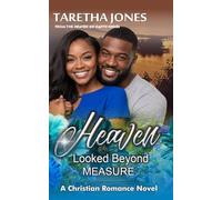 Heaven Looked Beyond Measure: A Christian Romance Novel (Heaven On Earth)
