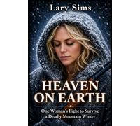 HEAVEN ON EARTH: A WILDERNESS SURVIVAL NOVEL (DRAMA SERIES)