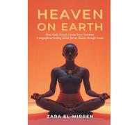 Heaven on Earth: How Daily Rituals Create Inner Freedom