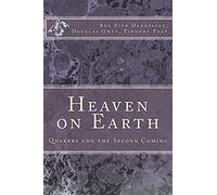 Heaven on Earth: Quakers and the Second Coming