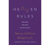 Heaven Rules: Take Courage. Take Comfort. Our God Is in Control.