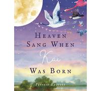 Heaven Sang When Kai Was Born: A Personalized Children’s Book All About Kai!