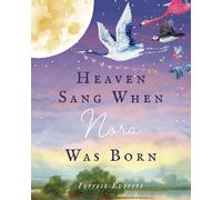 Heaven Sang When Nora Was Born: A Personalized Children’s Book All About Nora!