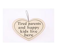 Heaven Sends Tired Parents And Happy Kids Live Here Plaque