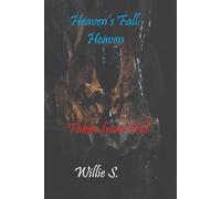 Heaven:: Taken from Hell: 3 (Heaven's Fall)