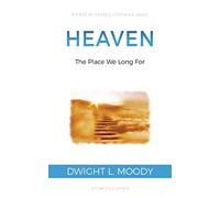 Heaven: The Place We Long For