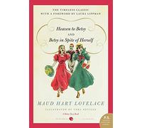 Heaven to Betsy and Betsy in Spite of Herself (Betsy-Tacy Books (Paperback))