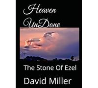 Heaven UnDone: The Stone Of Ezel