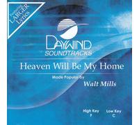 Heaven Will Be My Home [Accompaniment/Performance Track]
