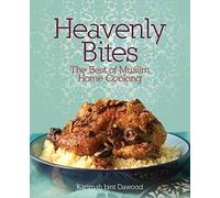 Heavenly Bites: The Best of Muslim Home Cooking