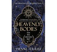 Heavenly Bodies: The Sunday Times bestselling celestial, enemies-to-lovers fantasy romance and Tik-Tok sensation (Heavenly Bodies, 1)