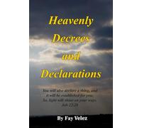 Heavenly Decrees and Declarations