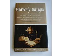 Heavenly Intrigue: Johannes Kepler, Tycho Brahe, and the Murder Behind One of History's Greatest Scientific Discoveries