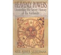 Heavenly Powers: Unraveling the Secret of the Kabbalah