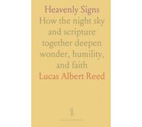 Heavenly Signs: How the night sky and scripture together deepen wonder, humility, and faith