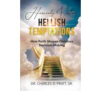Heavenly Virtues, Hellish Temptations: How Faith Shapes Christian Decision-Making