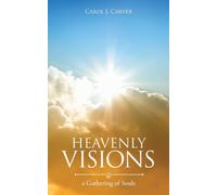 Heavenly Visions : a Gathering of Souls
