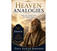 Heaven's Analogies: Truth, Seen Through Those Who Walked Closely (Heavenly Analogies Series)
