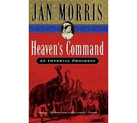 Heaven's Command: An Imperial Progress (Harvest Book)