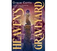 Heaven's Graveyard: uncover the past in the new fantasy romance from a Sunday Times bestselling author