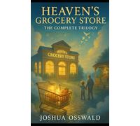 HEAVEN'S GROCERY STORE THE COMPLETE TRILOGY