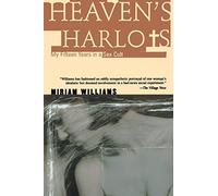Heaven's Harlots: My Fifteen Years as a Sacred Prostitute in the Children of God Cult