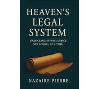 HEAVEN'S LEGAL SYSTEM: UNLOCKING DIVINE JUSTICE ONE SCROLL AT A TIME