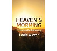 Heaven's Morning: Rethinking the destination