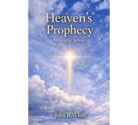 Heaven's Prophecy (The angel Angelaclese)