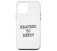 Heavens to Betsy Southern Slang Retro Saying Case for iPhone 12 mini